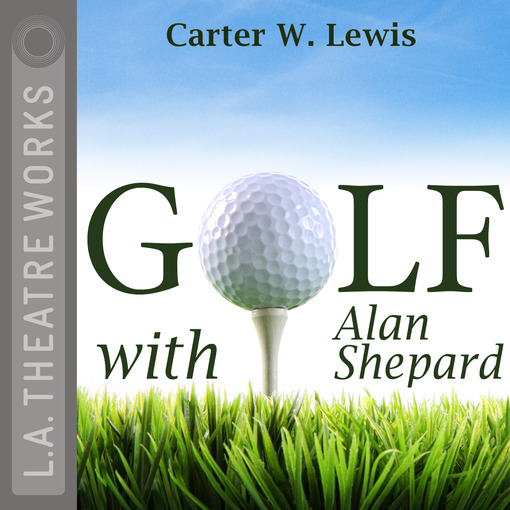 Title details for Golf With Alan Shepard by Carter W. Lewis - Wait list